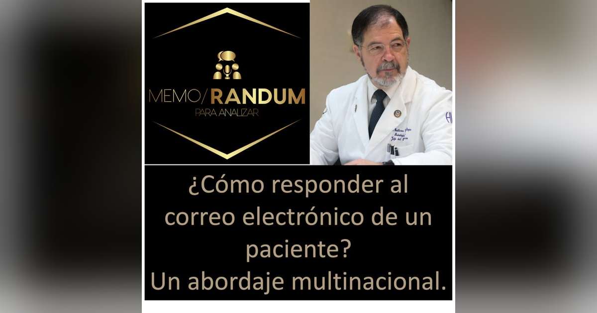 ¿Cómo responder al correo electrónico de un paciente? Un abordaje multinacional. ¿Cómo responder al correo electrónico de un paciente? Un abordaje multinacional.
