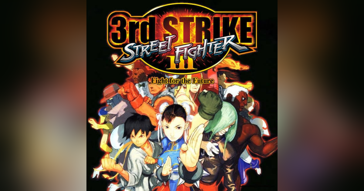 Ep. 32 The Evolution of Street Fighter (and the Art of Losing) | Street Fighter III: Third Strike Ep. 32 The Evolution of Street Fighter (and the Art of Losing) | Street Fighter III: Third Strike