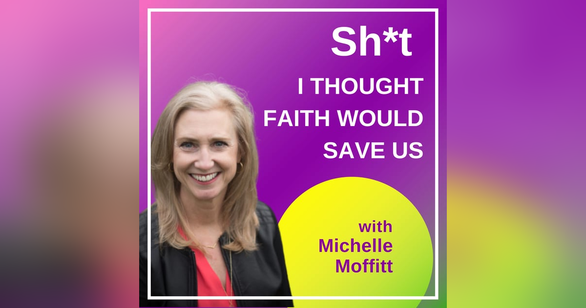 Sh*t I Thought Faith Would Save Us Sh*t I Thought Faith Would Save Us