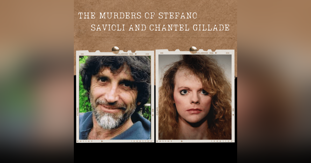 S02E17: THE MURDERS OF STEFANO SAVIOLI AND CHANTEL GILLADE S02E17: THE MURDERS OF STEFANO SAVIOLI AND CHANTEL GILLADE