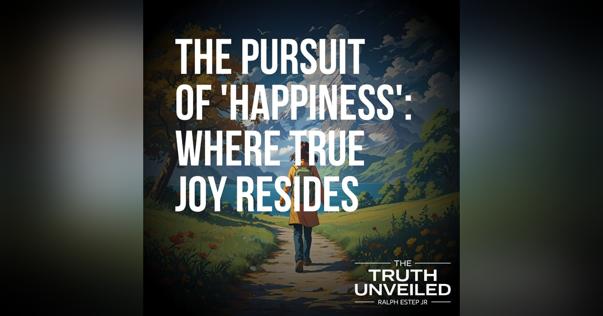 The Pursuit of 'Happiness': Where True Joy Resides The Pursuit of 'Happiness': Where True Joy Resides