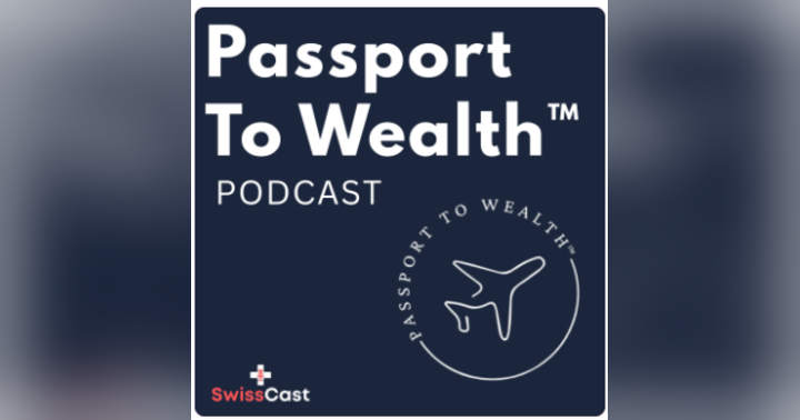image for Passport to Wealth™ Joins SwissCast Network