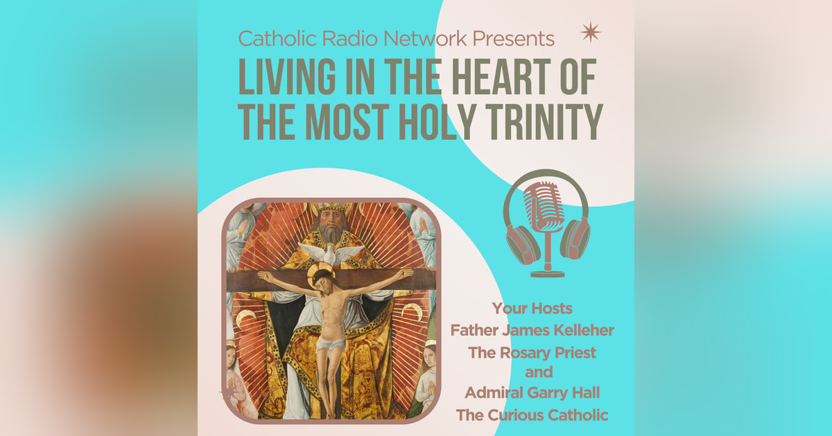 Living in the Heart of the Most Holy Trinity: Episode 4 - John Paul II's Vision Living in the Heart of the Most Holy Trinity: Episode 4 - John Paul II's Vision