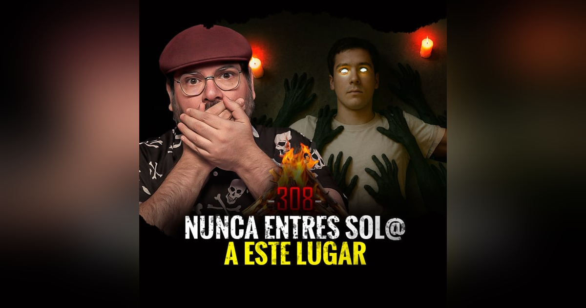 Historias de Encuentros Oscuros , Siniestros y Demoniacos | EP 308 Historias de Encuentros Oscuros , Siniestros y Demoniacos | EP 308