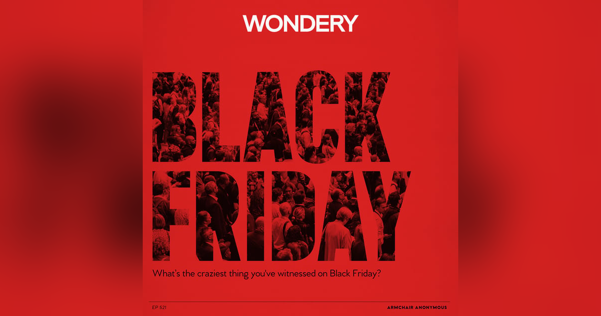 Armchair Anonymous: Black Friday Armchair Anonymous: Black Friday