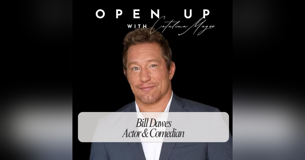 Open Up - Guest: Bill Dawes Open Up - Guest: Bill Dawes