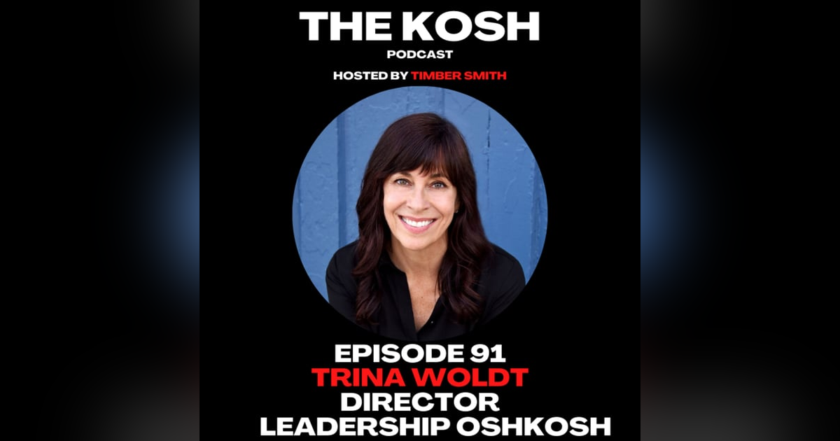 Episode 91: Trina Woldt - Director of Leadership Oshkosh Episode 91: Trina Woldt - Director of Leadership Oshkosh
