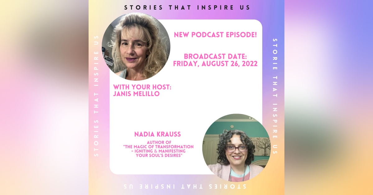 Stories That Inspire Us with Nadia Krauss - 08.26.22 Stories That Inspire Us with Nadia Krauss - 08.26.22
