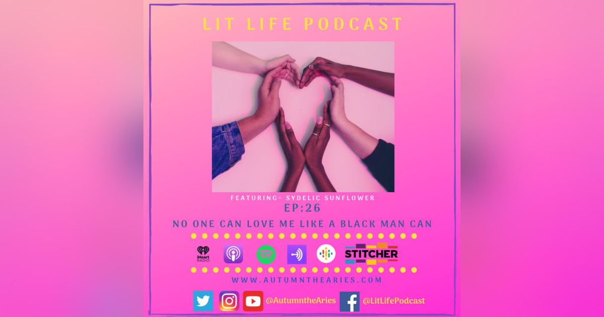 EP 26: No One Can Love Me Like A Black Man Can EP 26: No One Can Love Me Like A Black Man Can