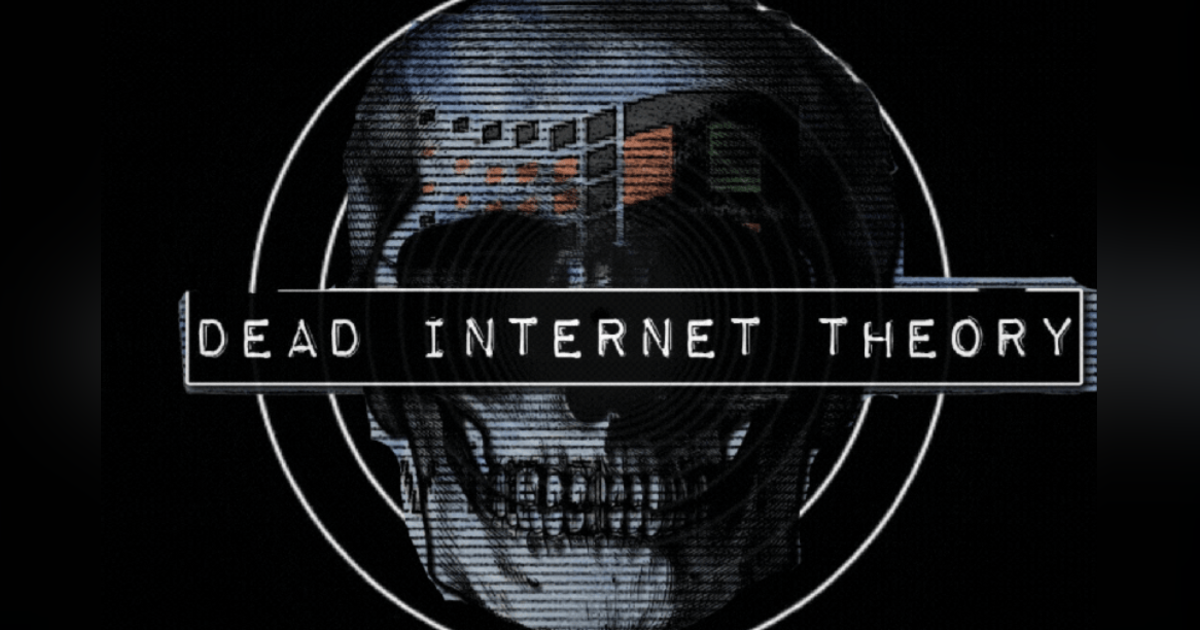 Episode IX.04 - The Dead Internet Episode IX.04 - The Dead Internet