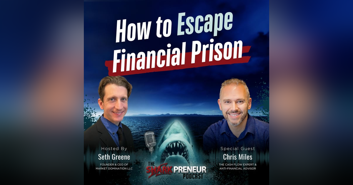 Episode 1181: How to Escape Financial Prison with Chris Miles Episode 1181: How to Escape Financial Prison with Chris Miles