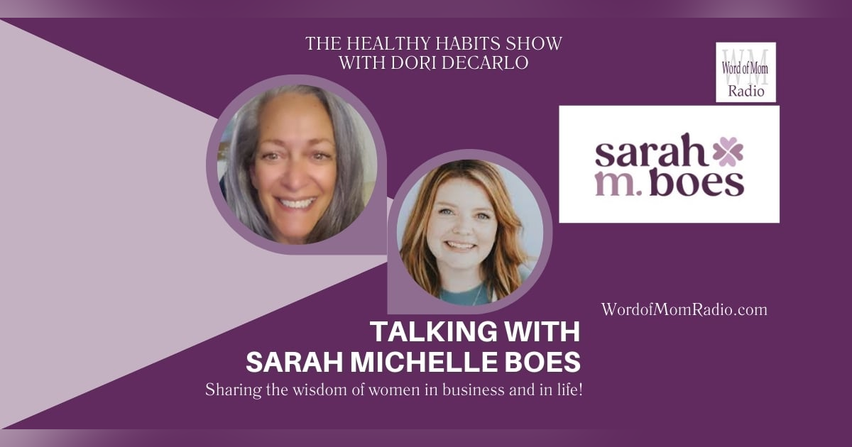Sarah Boes on Healthy Habits with Dori DeCarlo on WoMRadio Sarah Boes on Healthy Habits with Dori DeCarlo on WoMRadio