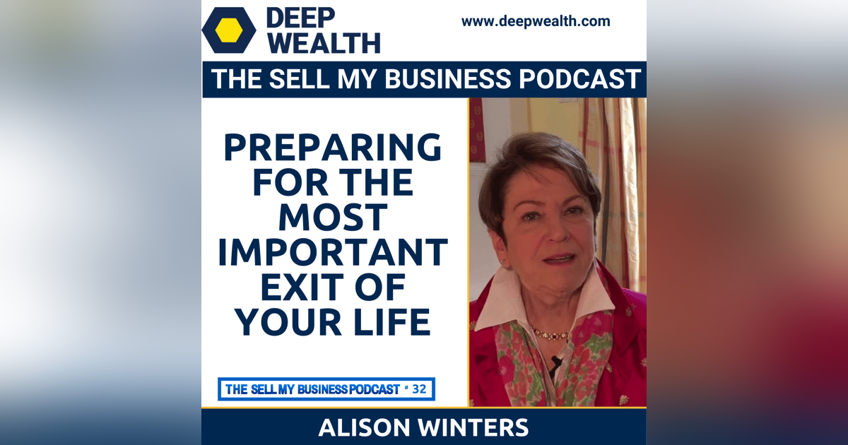 Gracious Exit CEO And Founder Alison Winter On Preparing For The Most Important Exit Of Your Life (#32) Gracious Exit CEO And Founder Alison Winter On Preparing For The Most Important Exit Of Your Life (#32)