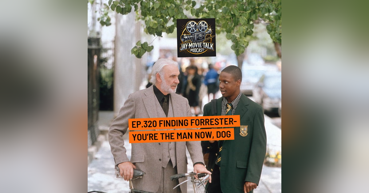 Jay Movie Talk Ep.320 Finding Forrester- You're the man now, Dog Jay Movie Talk Ep.320 Finding Forrester- You're the man now, Dog