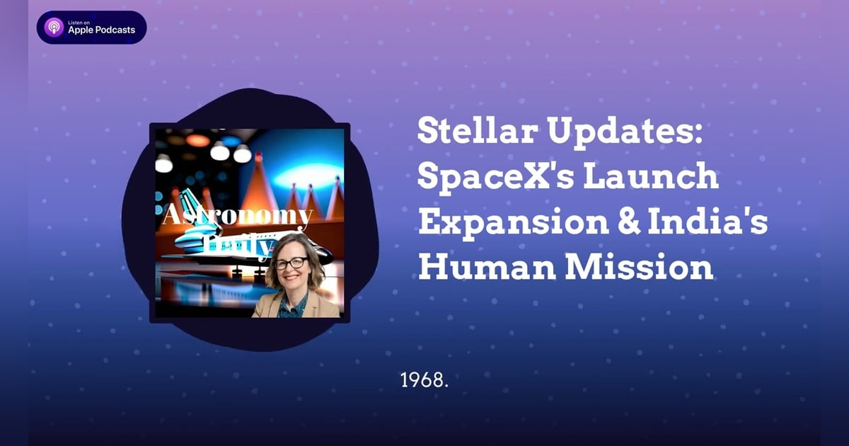 Stellar Updates: SpaceX’s Launch Expansion & India’s Human Mission Stellar Updates: SpaceX’s Launch Expansion & India’s Human Mission