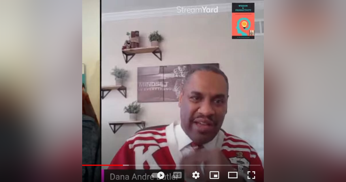 S2:E42: Interviewing the Illustrious Leader: Dana Butler (@mrdab008) {Wisdom & Productivity} S2:E42: Interviewing the Illustrious Leader: Dana Butler (@mrdab008) {Wisdom & Productivity}