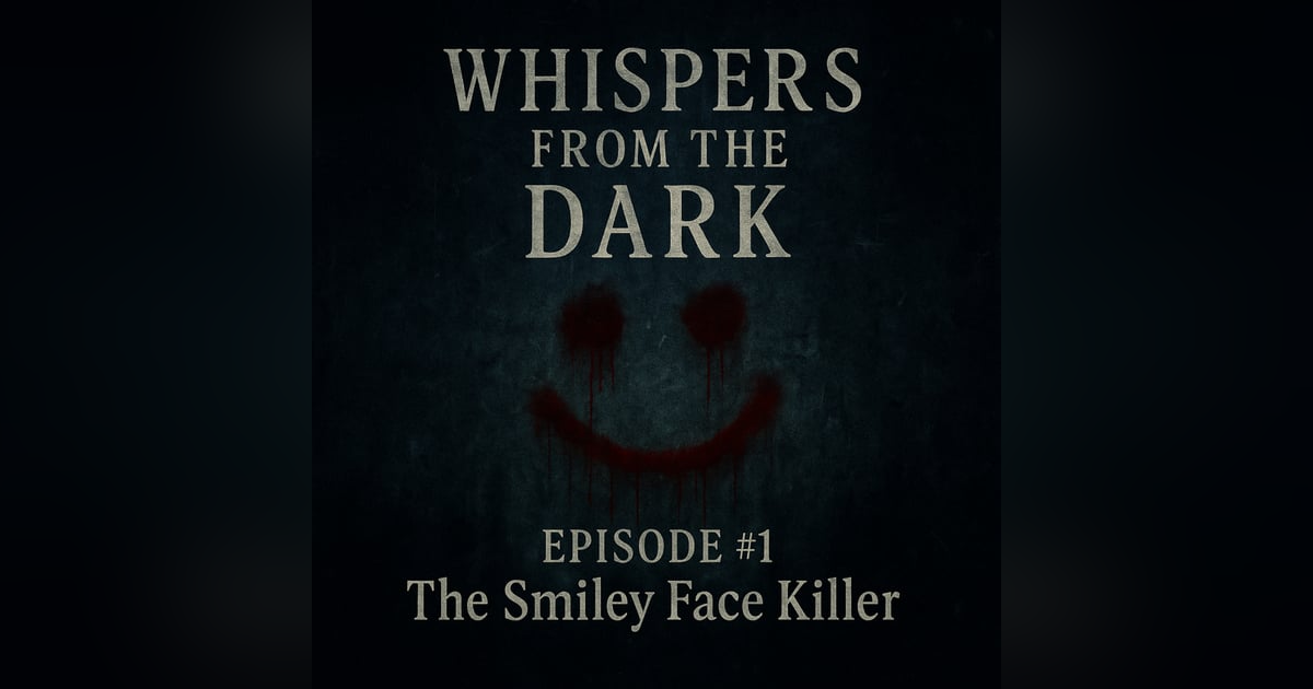 The Smiley Face Killer: River of Shadows The Smiley Face Killer: River of Shadows