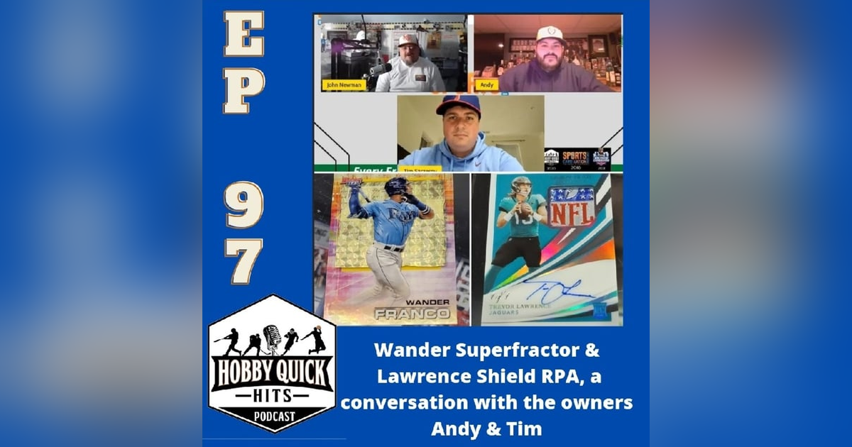 HQH Ep.97: Wander Superfractor & Lawrence Shield RPA Interview with owners HQH Ep.97: Wander Superfractor & Lawrence Shield RPA Interview with owners