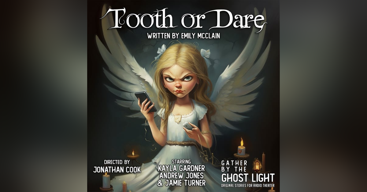 ”TOOTH OR DARE” by Emily McClain ”TOOTH OR DARE” by Emily McClain