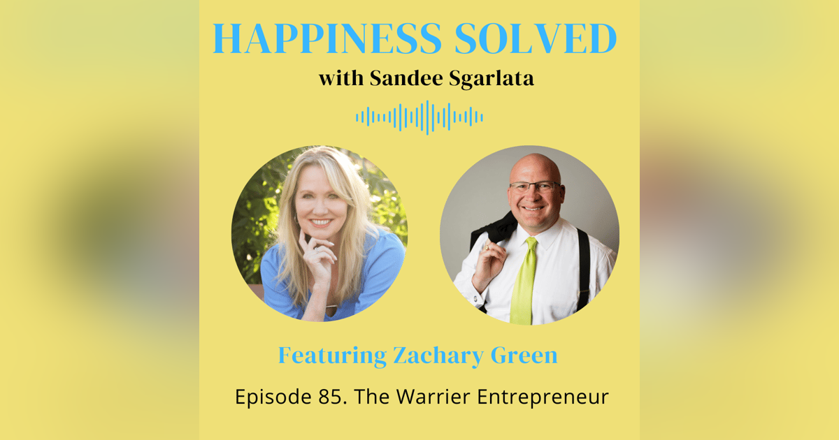85. The Warrior Entrepreneur with Zachary Green 85. The Warrior Entrepreneur with Zachary Green