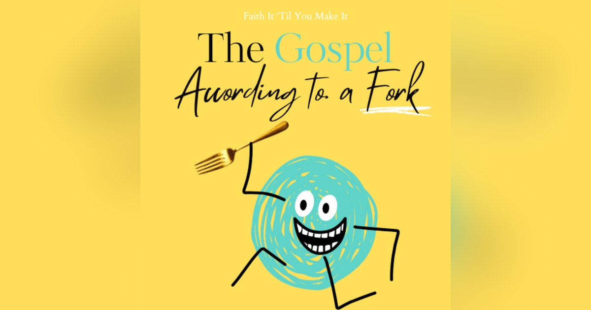 The Gospel According to a Fork The Gospel According to a Fork