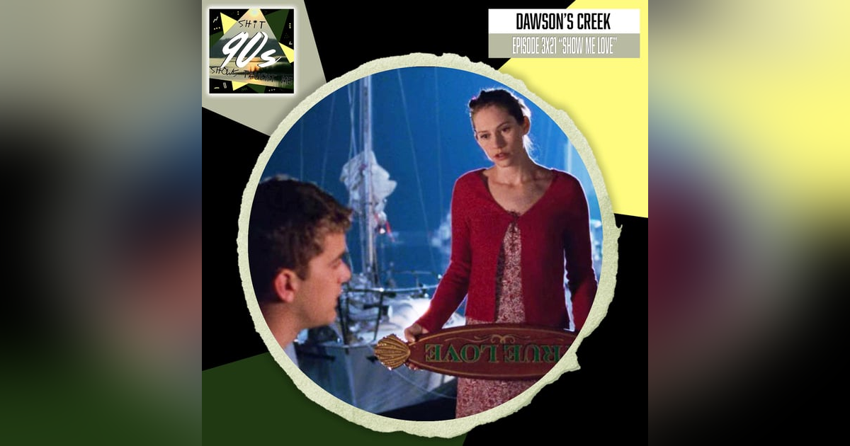 Dawson's Creek: Season 3 Episode 21 - Show Me Love Dawson's Creek: Season 3 Episode 21 - Show Me Love