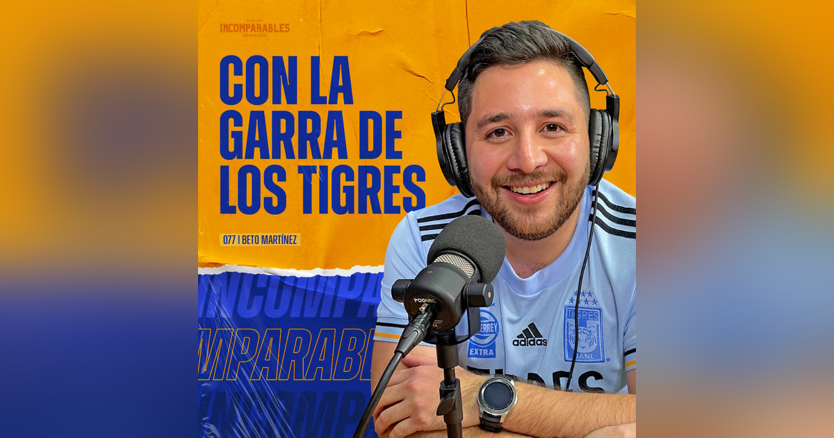 077 | Con la garra de los Tigres | Beto Martínez 077 | Con la garra de los Tigres | Beto Martínez