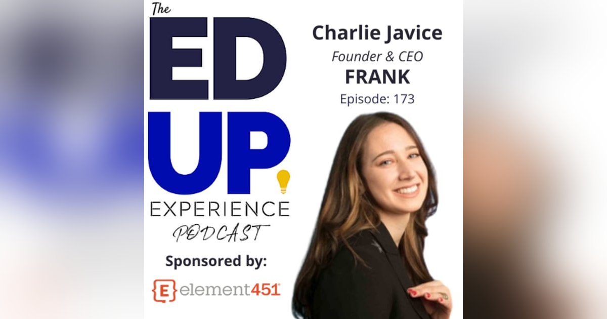 173: True or False: The FAFSA is Simple! - with Charlie Javice, Founder & CEO, Frank 173: True or False: The FAFSA is Simple! - with Charlie Javice, Founder & CEO, Frank