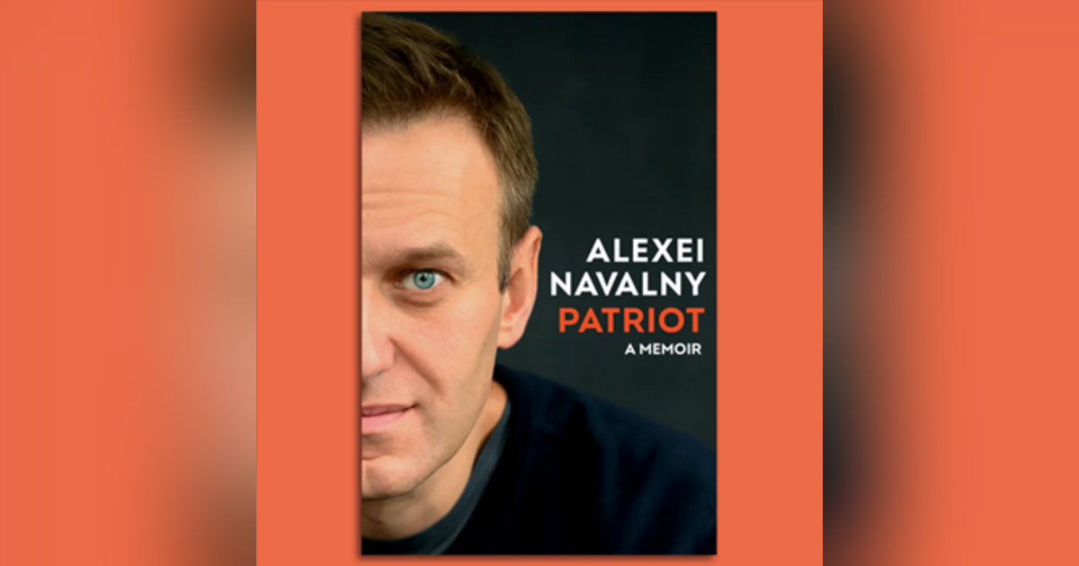 Book Review From Rick’s Library: Alexei Navalny, Patriot, A Memoir Book Review From Rick’s Library: Alexei Navalny, Patriot, A Memoir