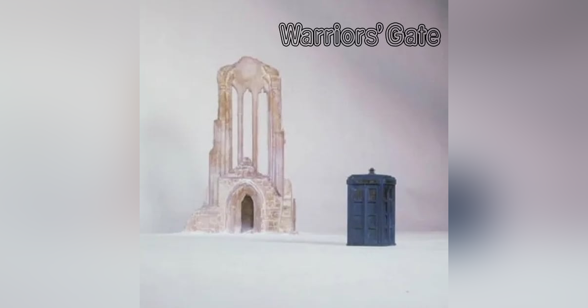 Goodbye, Lalla - "Warriors' Gate" Goodbye, Lalla - "Warriors' Gate"