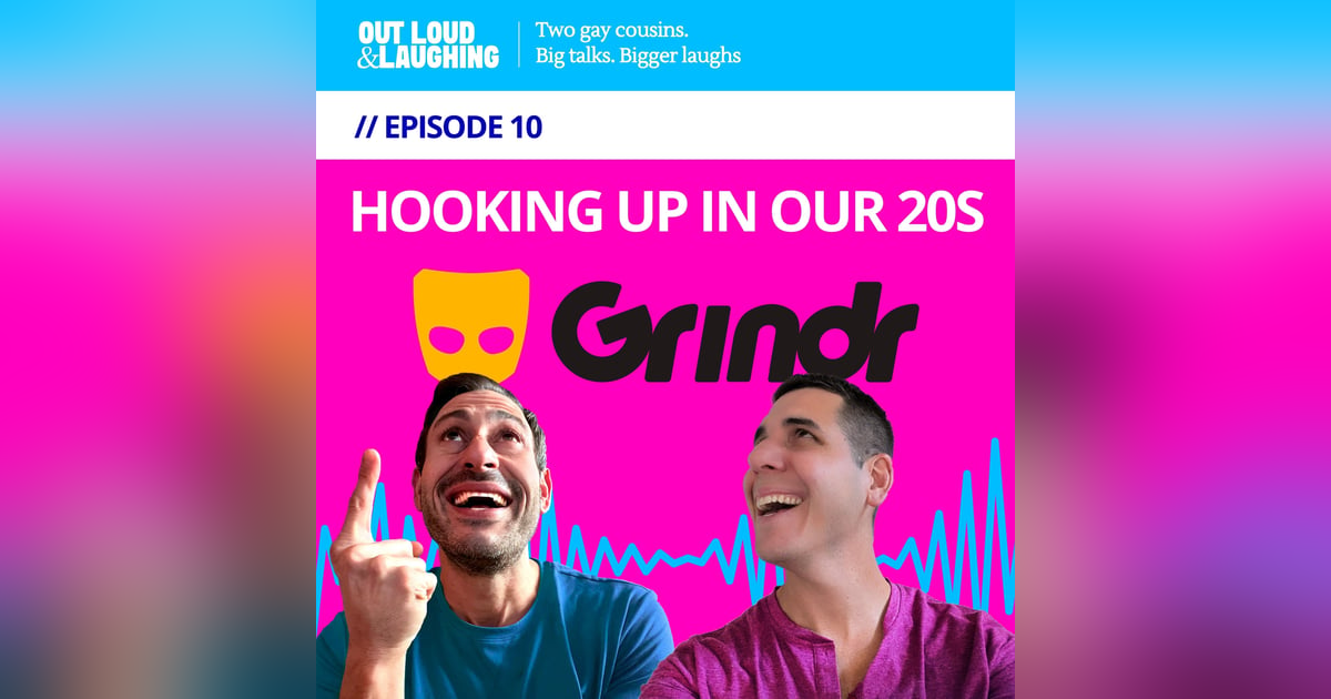 Ep. 10 “Hooking Up in Our 20s” // Out Loud & Laughing with Bryan & Jon Ep. 10 “Hooking Up in Our 20s” // Out Loud & Laughing with Bryan & Jon
