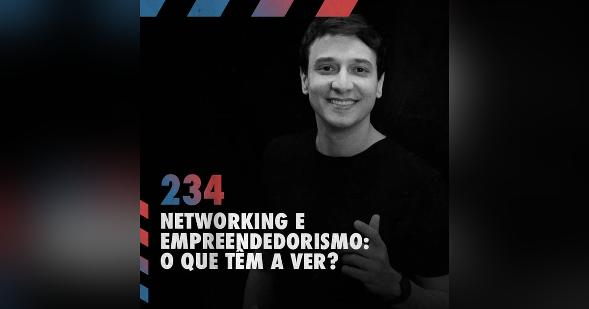 Networking e empreendedorismo: o que têm a ver? — Café com ADM 234 Networking e empreendedorismo: o que têm a ver? — Café com ADM 234
