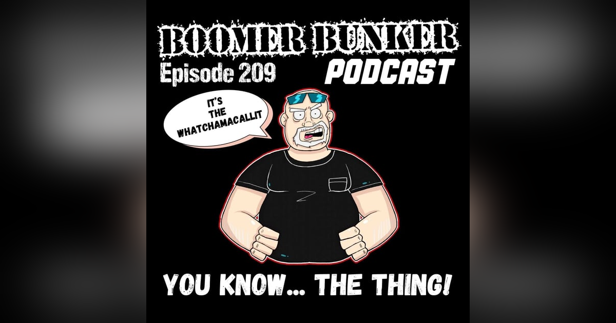 You Know... The Thing!! | Episode 209 You Know... The Thing!! | Episode 209