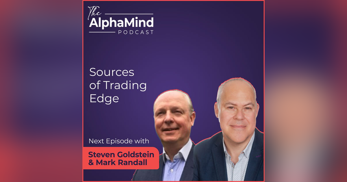 #85 Sources of Trading Edge #85 Sources of Trading Edge