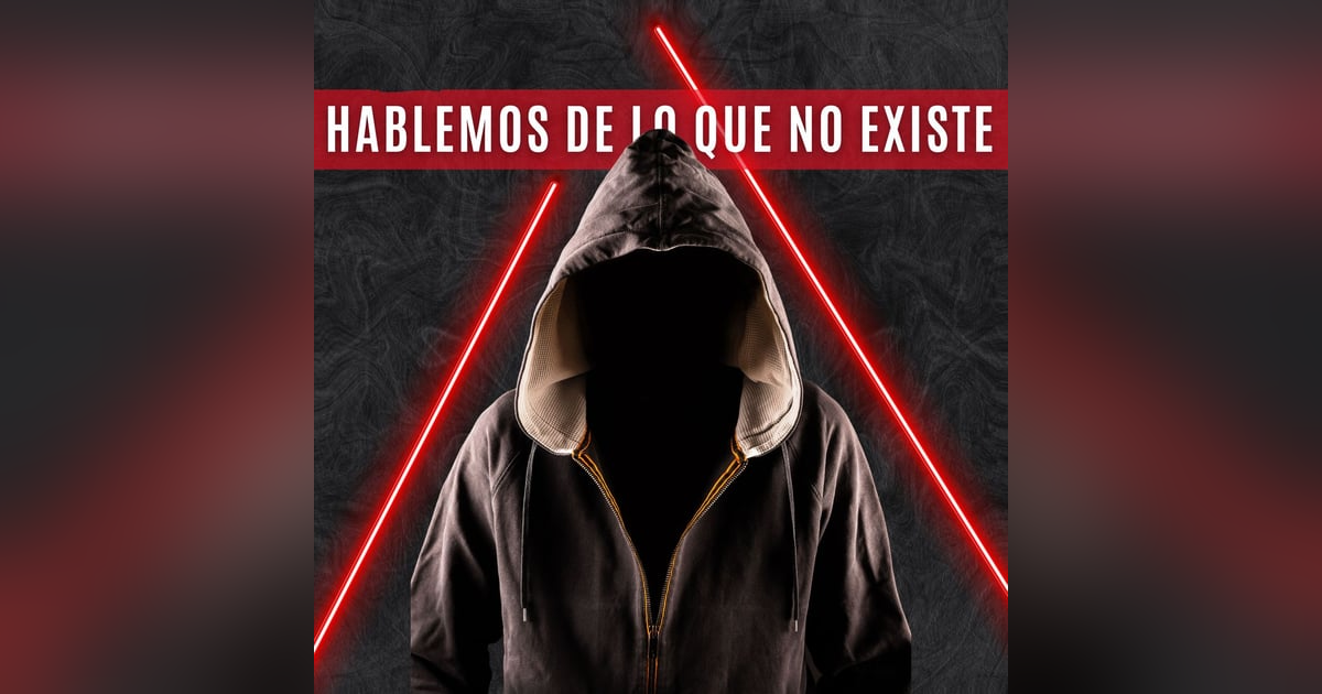 HABLEMOS DE LO QUE NO EXISTE HABLEMOS DE LO QUE NO EXISTE