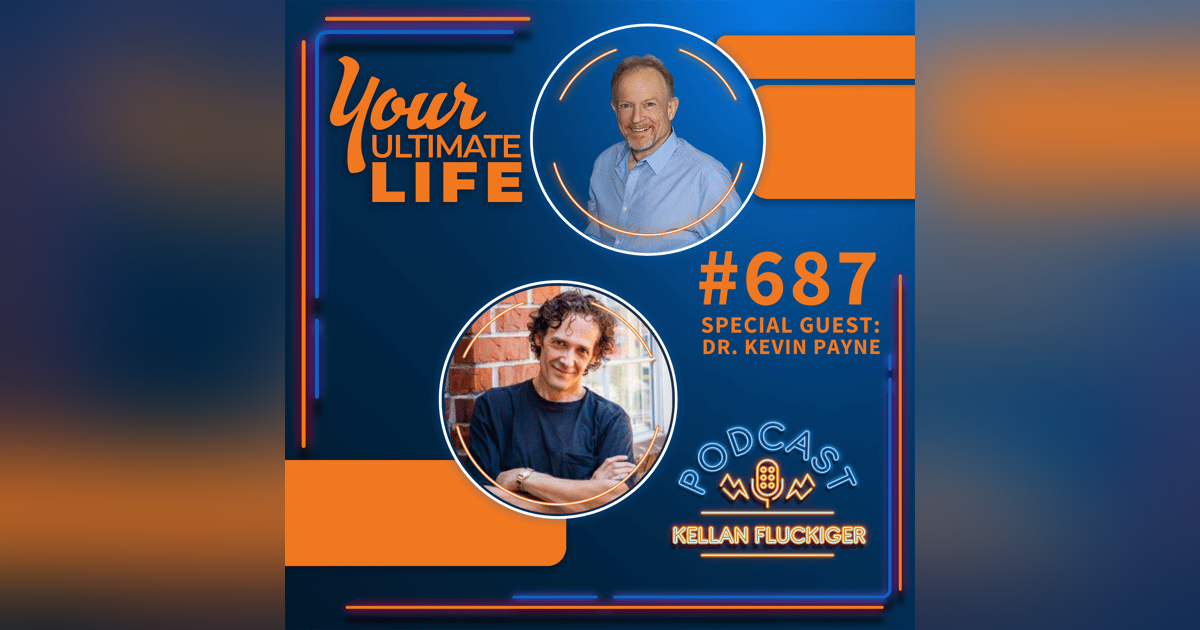 Saving One's Self Amidst the Challenges with Dr. Kevin Payne, #687 Saving One's Self Amidst the Challenges with Dr. Kevin Payne, #687