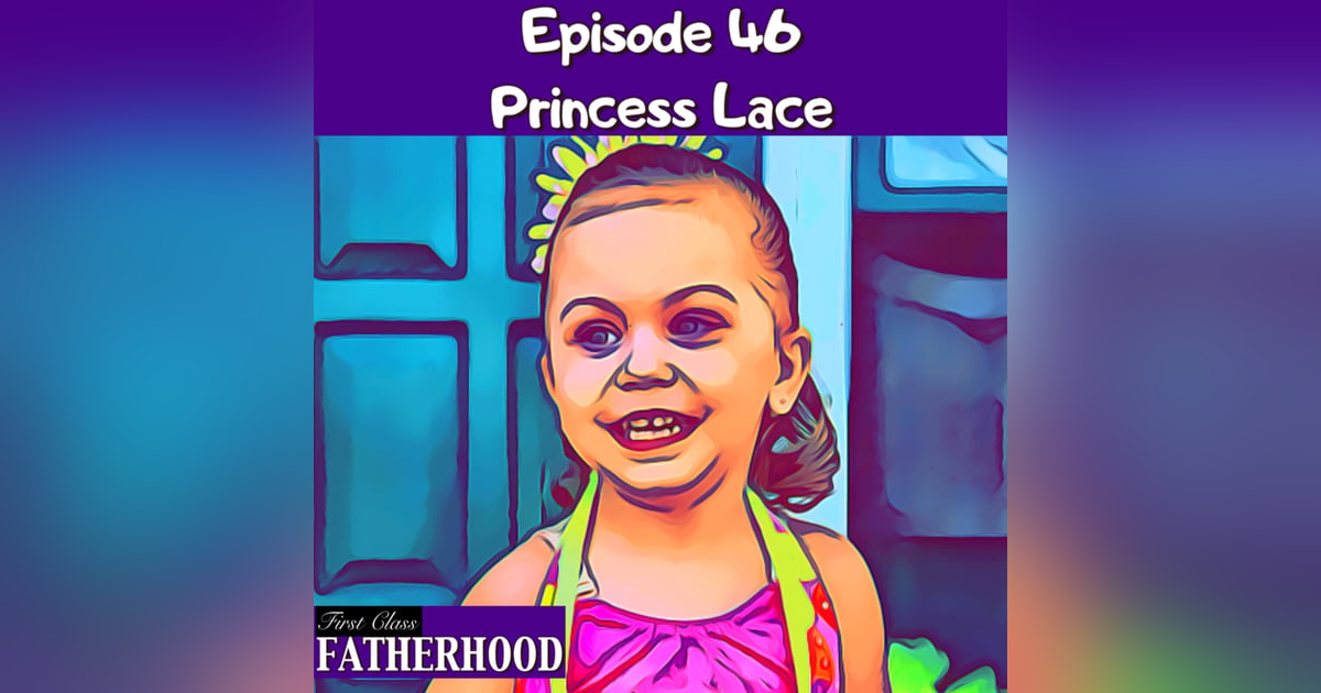 #46 Princess Lace #46 Princess Lace