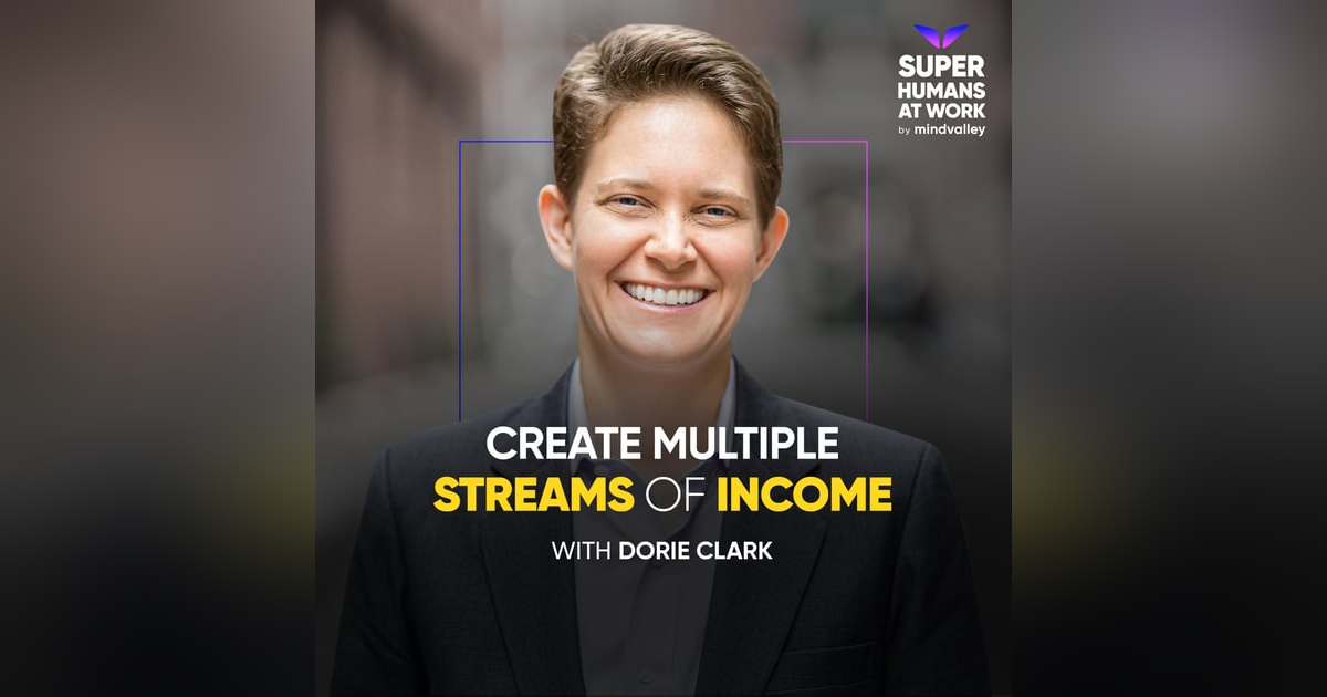 Create Multiple Streams Of Income — Dorie Clark Create Multiple Streams Of Income — Dorie Clark