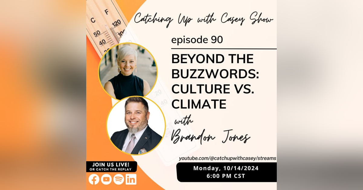 90. Beyond the Buzzwords: Culture vs. Climate with Brandon Jones 90. Beyond the Buzzwords: Culture vs. Climate with Brandon Jones
