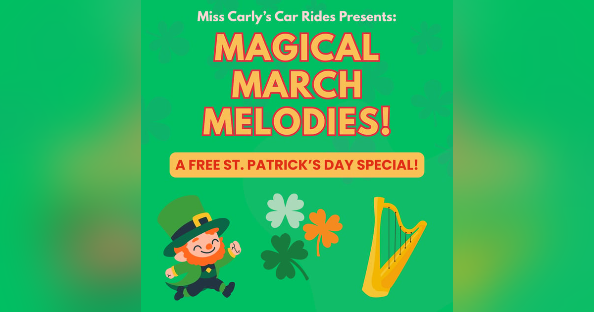Magical March Melodies - A St. Patrick's Day Special! Magical March Melodies - A St. Patrick's Day Special!
