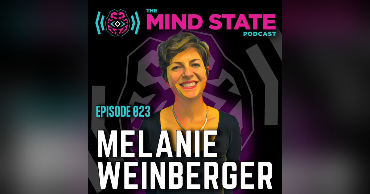 023 - Melanie Lauren Weinberger on True Wellness, Resilience, and Rewriting Your Personal Story 023 - Melanie Lauren Weinberger on True Wellness, Resilience, and Rewriting Your Personal Story