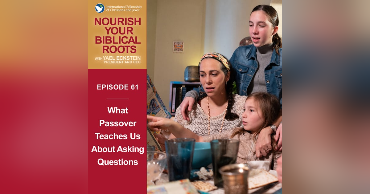 What Passover Teaches Us About Asking Questions What Passover Teaches Us About Asking Questions