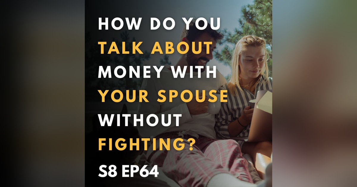 How Do You Talk About Money With Your Spouse Without Fighting? How Do You Talk About Money With Your Spouse Without Fighting?