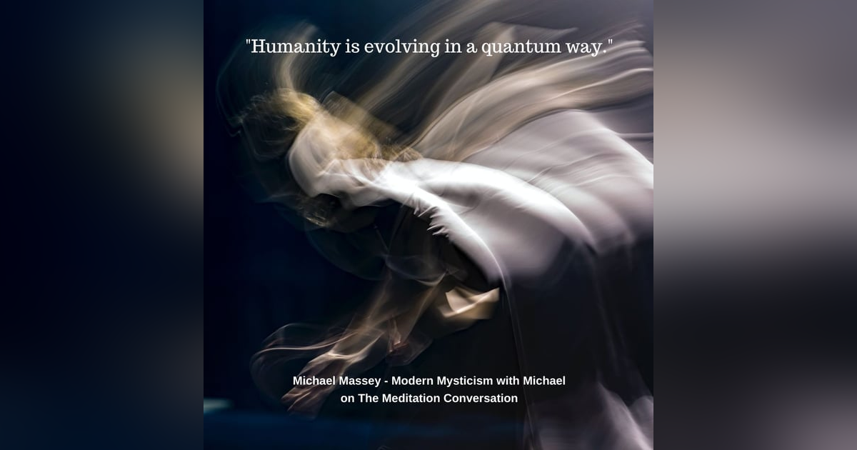 070. Ascension - Modern Mysticism with Michael 070. Ascension - Modern Mysticism with Michael
