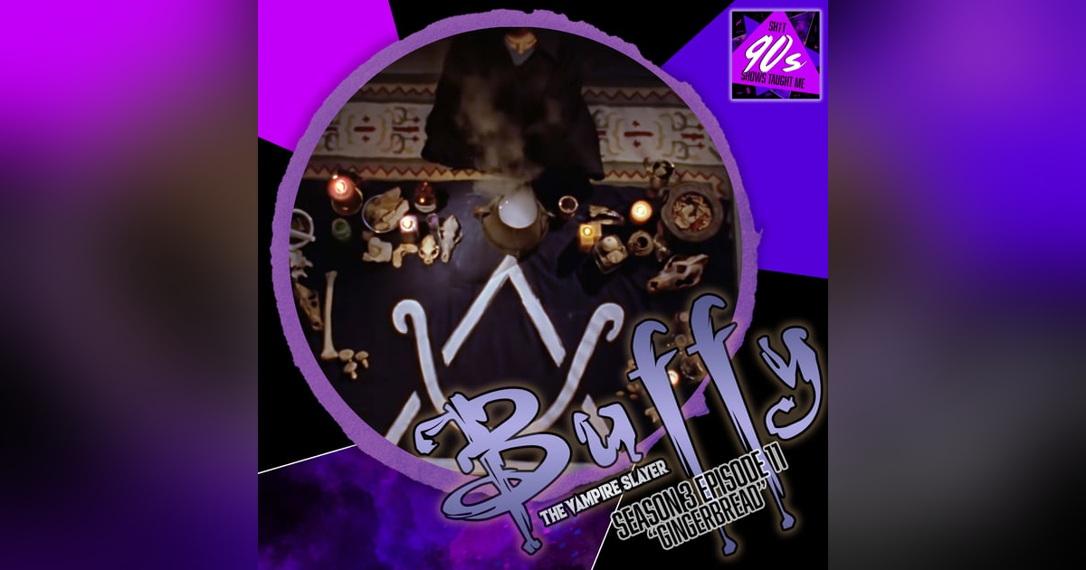 Buffy the Vampire Slayer: Season 3 Episode 11 - Gingerbread Buffy the Vampire Slayer: Season 3 Episode 11 - Gingerbread
