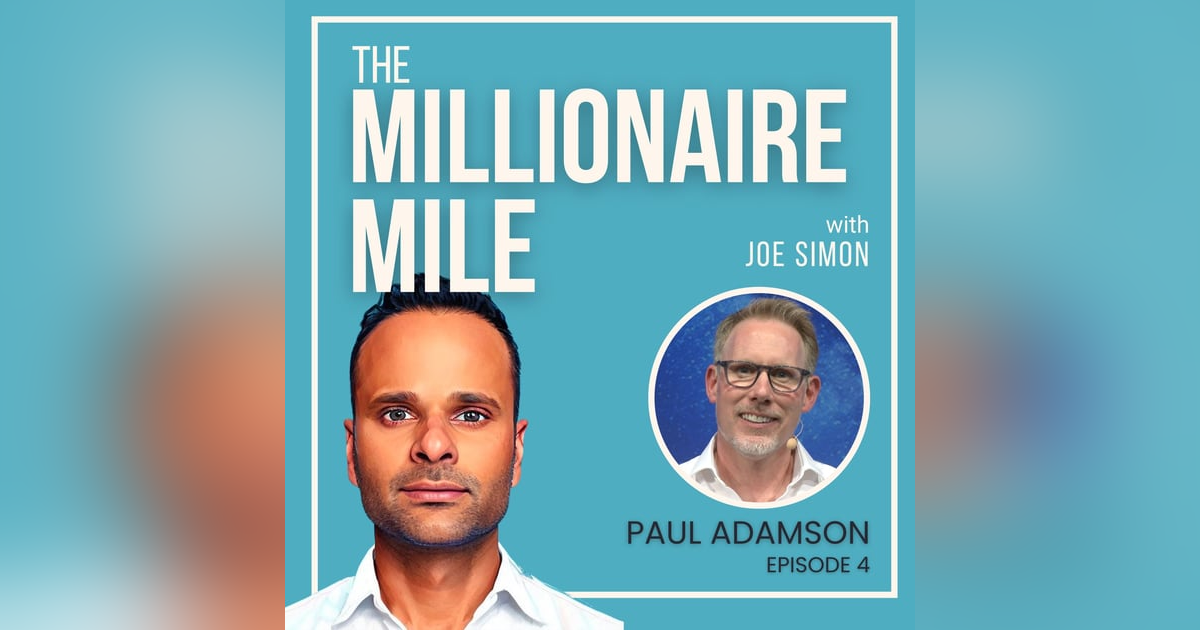 4: From Sailing the Seas to Steering a Million-Dollar Business with Paul Adamson 4: From Sailing the Seas to Steering a Million-Dollar Business with Paul Adamson