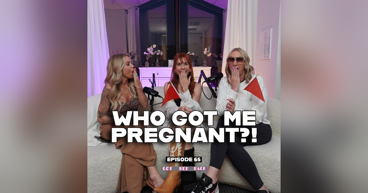 Who Got Me Pregnant?! Part 1 Who Got Me Pregnant?! Part 1