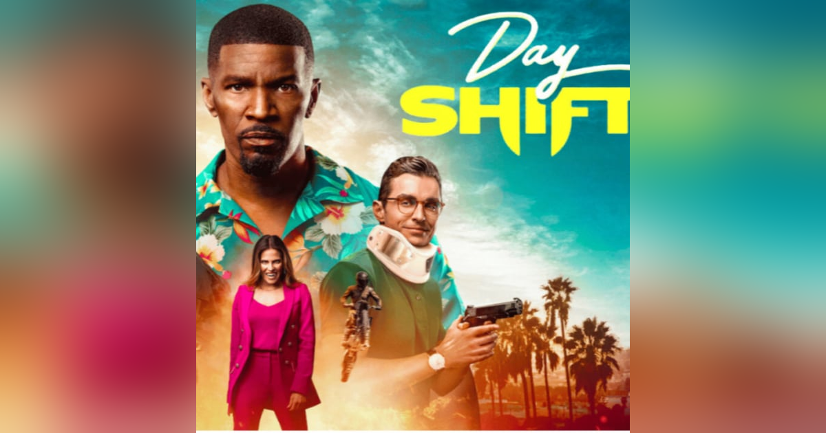 31 Days of Horror, 2022: Day 1 - Day Shift 31 Days of Horror, 2022: Day 1 - Day Shift