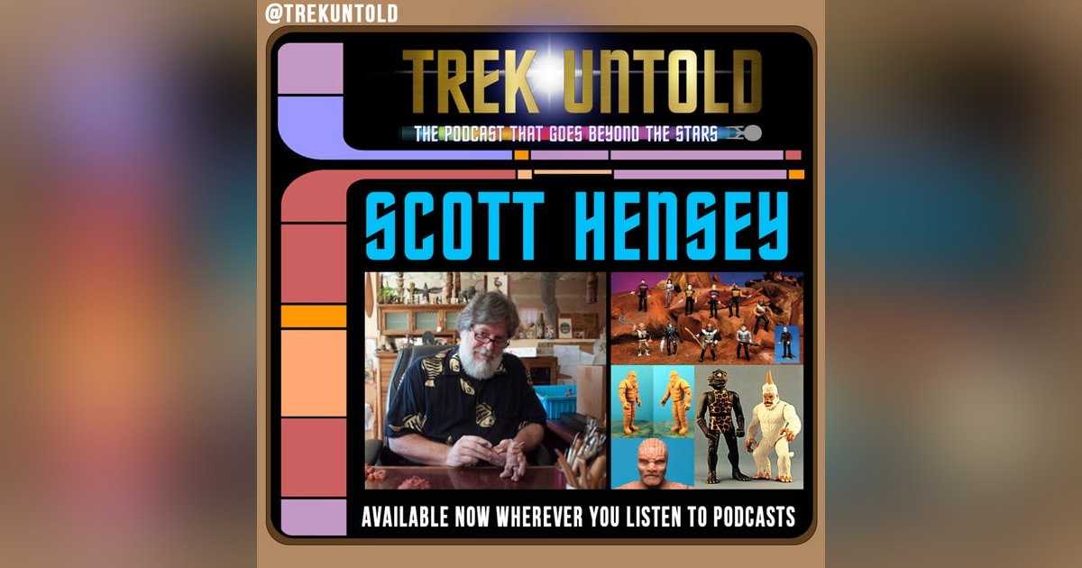 15: Scott Hensey on Sculpting 90's "Star Trek" Figures 15: Scott Hensey on Sculpting 90's "Star Trek" Figures