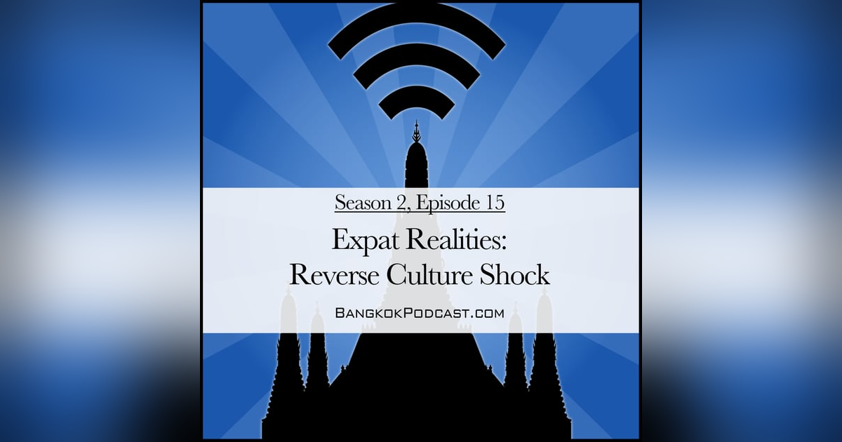 Expat Realities: Reverse Culture Shock (2.15) Expat Realities: Reverse Culture Shock (2.15)